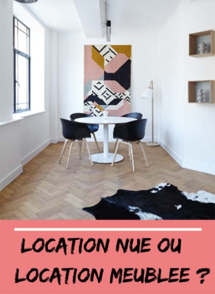 Location nue ou meublée ?